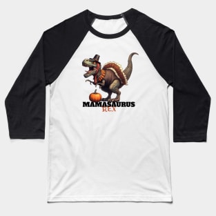 Mamasaurus Rex Happy Thanksgiving Retro Pumpkin Funny Design Baseball T-Shirt